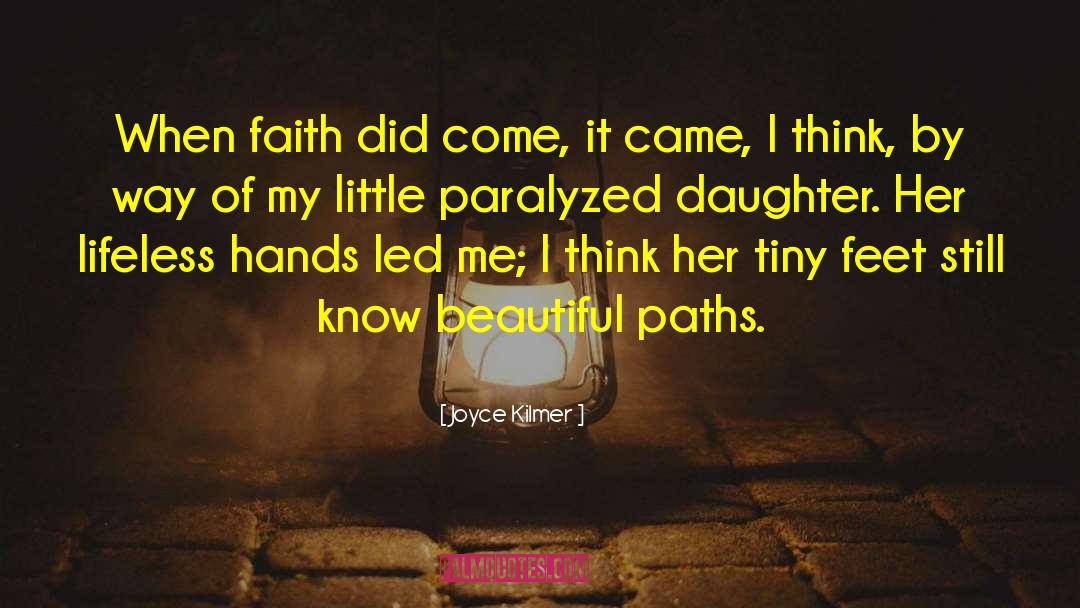 Beautiful Daughter quotes by Joyce Kilmer