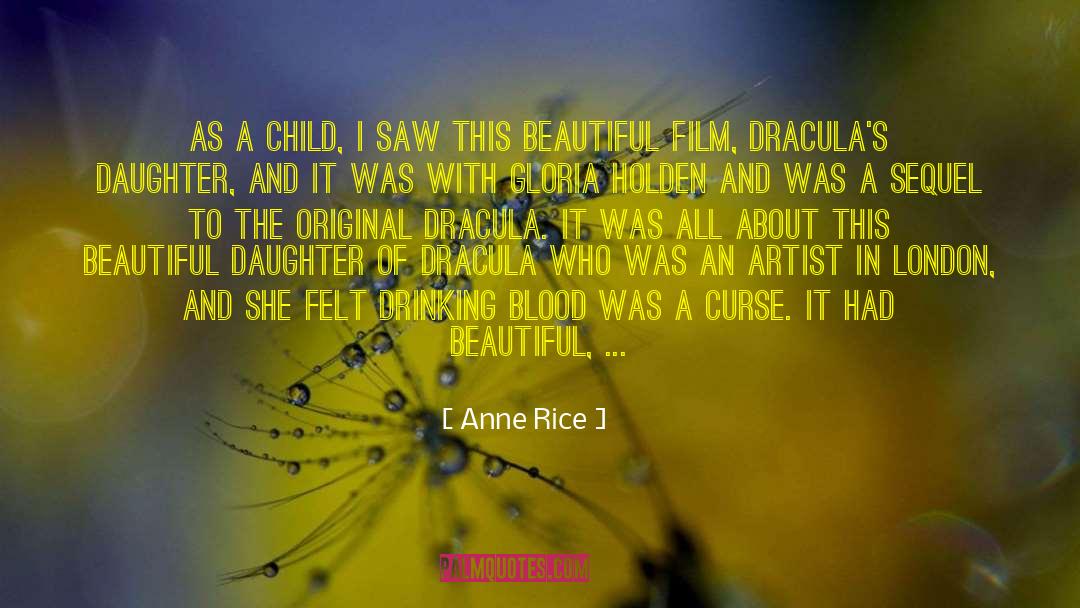 Beautiful Daughter quotes by Anne Rice