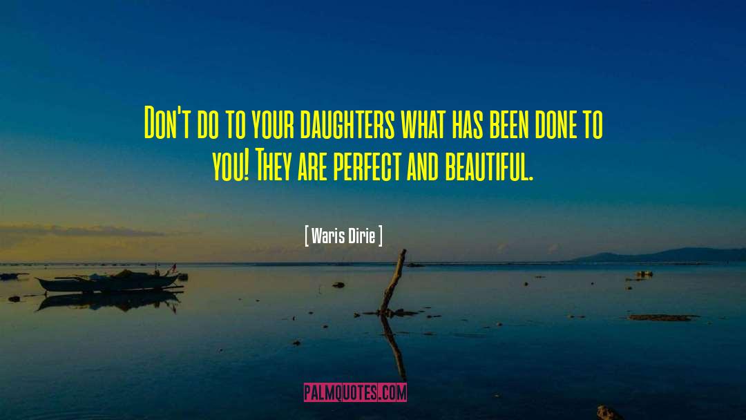 Beautiful Daughter quotes by Waris Dirie