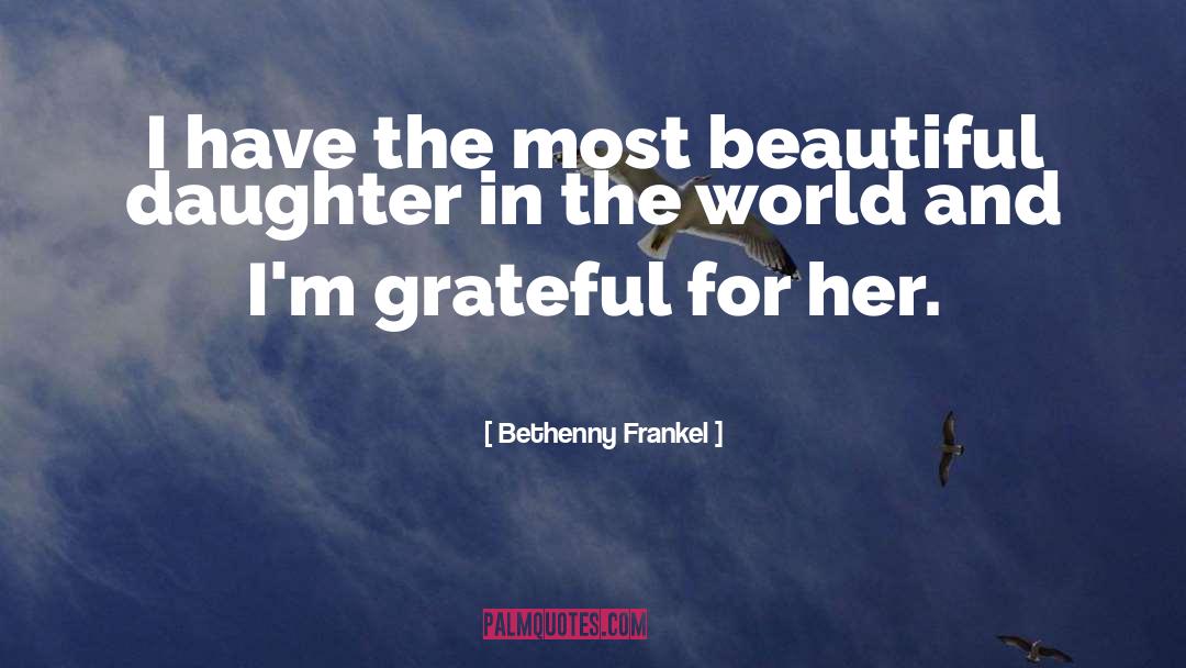 Beautiful Daughter quotes by Bethenny Frankel
