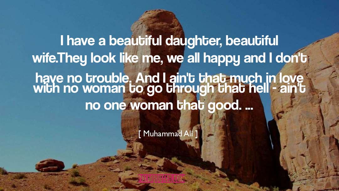 Beautiful Daughter quotes by Muhammad Ali