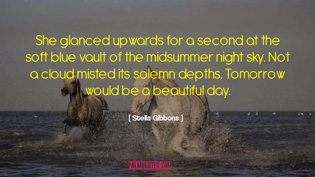 Beautiful Day quotes by Stella Gibbons