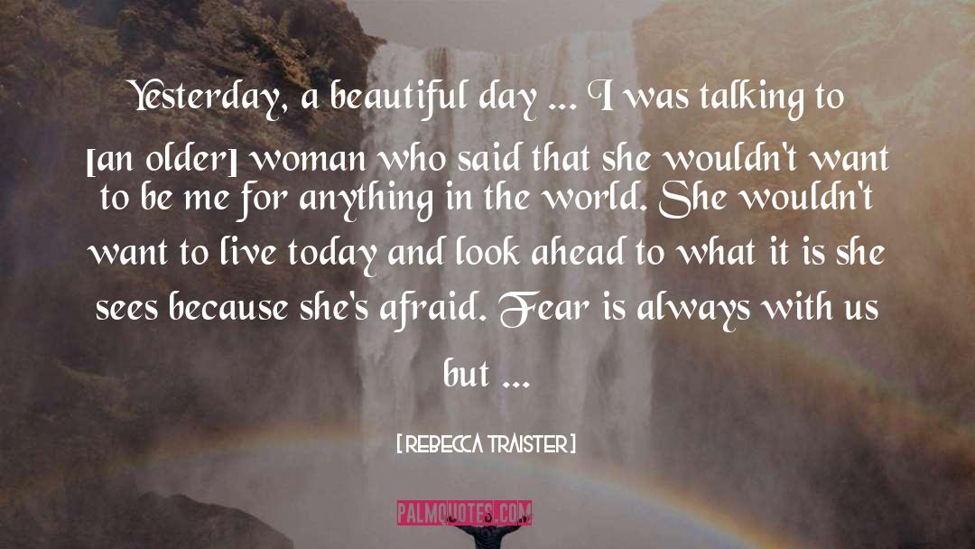 Beautiful Day quotes by Rebecca Traister