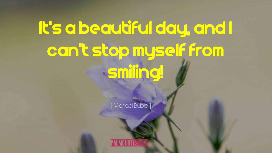 Beautiful Day quotes by Michael Buble