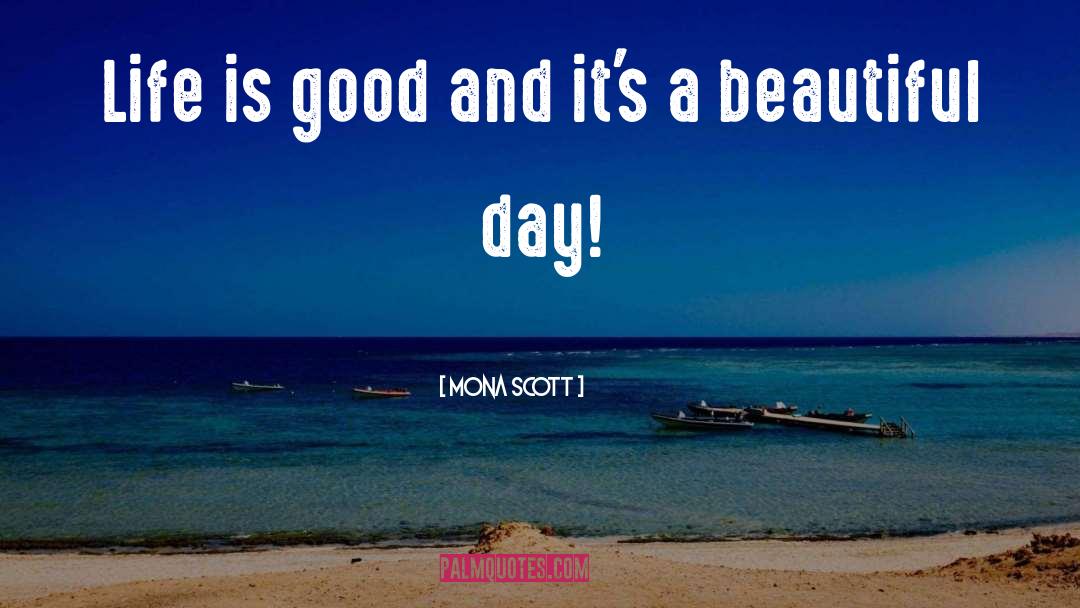 Beautiful Day quotes by Mona Scott