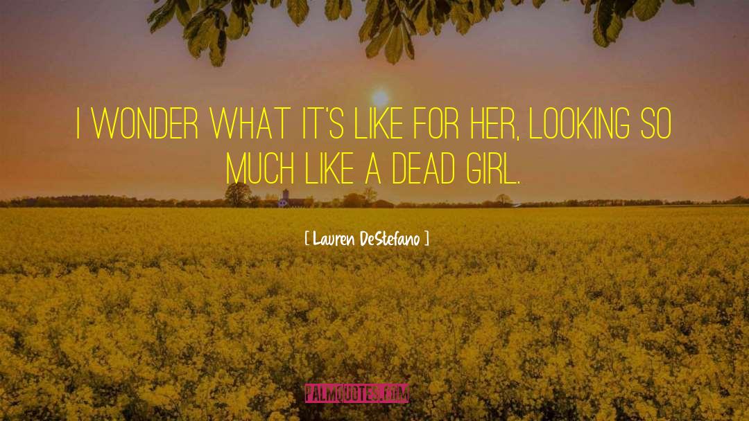 Beautiful Dead quotes by Lauren DeStefano