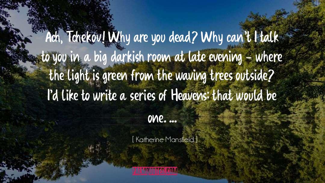 Beautiful Dead Series quotes by Katherine Mansfield