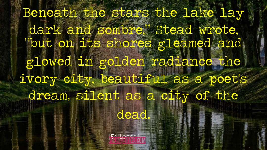 Beautiful Dead Series quotes by Erik Larson