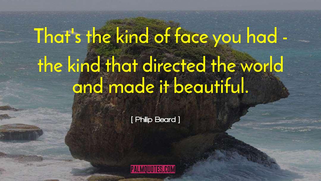 Beautiful Description quotes by Philip Beard