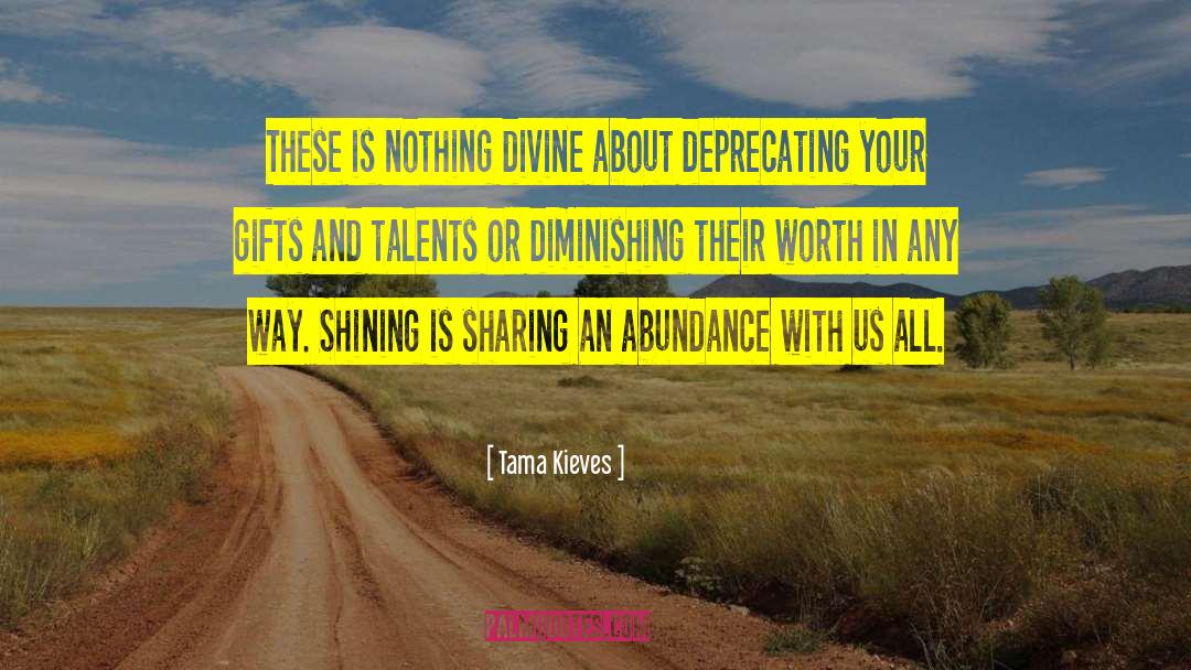 Beautiful Divine Gifts quotes by Tama Kieves