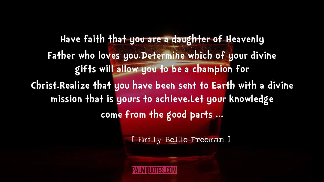 Beautiful Divine Gifts quotes by Emily Belle Freeman