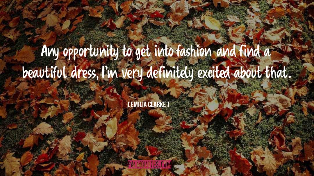 Beautiful Dress quotes by Emilia Clarke