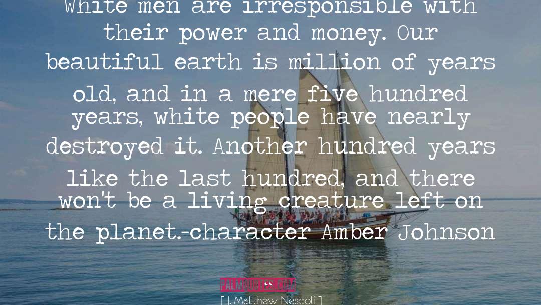 Beautiful Earth quotes by J. Matthew Nespoli