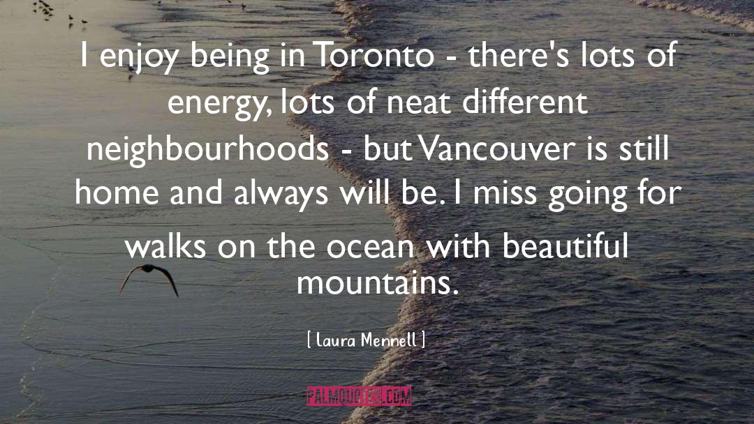Beautiful Earth quotes by Laura Mennell