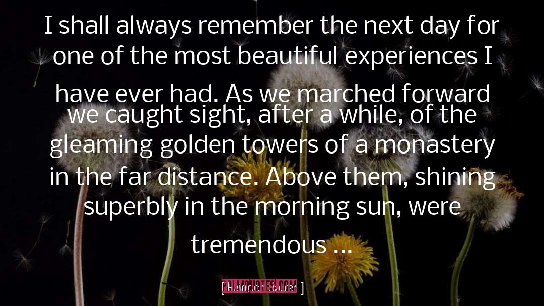 Beautiful Experiences quotes by Heinrich Harrer