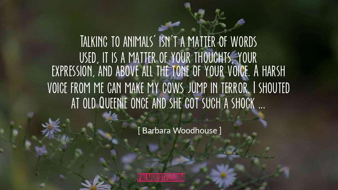 Beautiful Expression quotes by Barbara Woodhouse