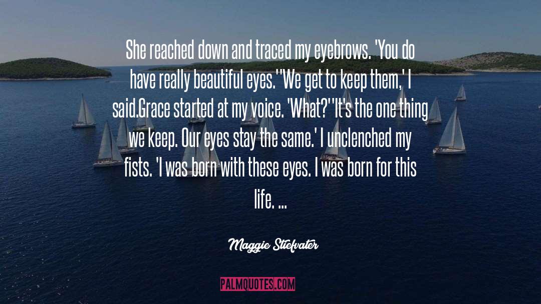 Beautiful Eyes quotes by Maggie Stiefvater