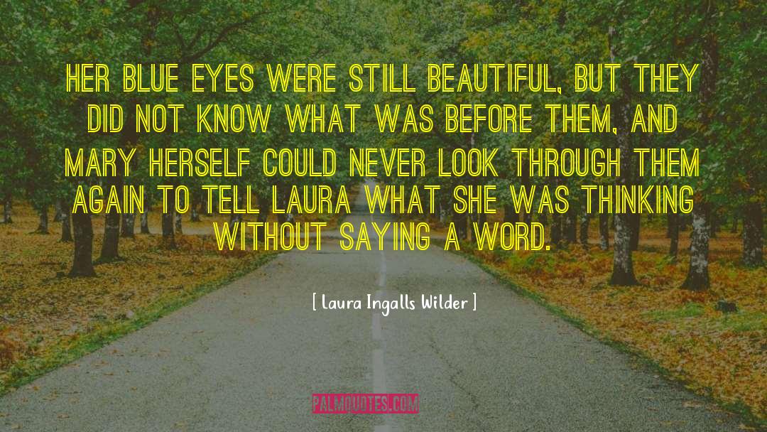Beautiful Eyes quotes by Laura Ingalls Wilder