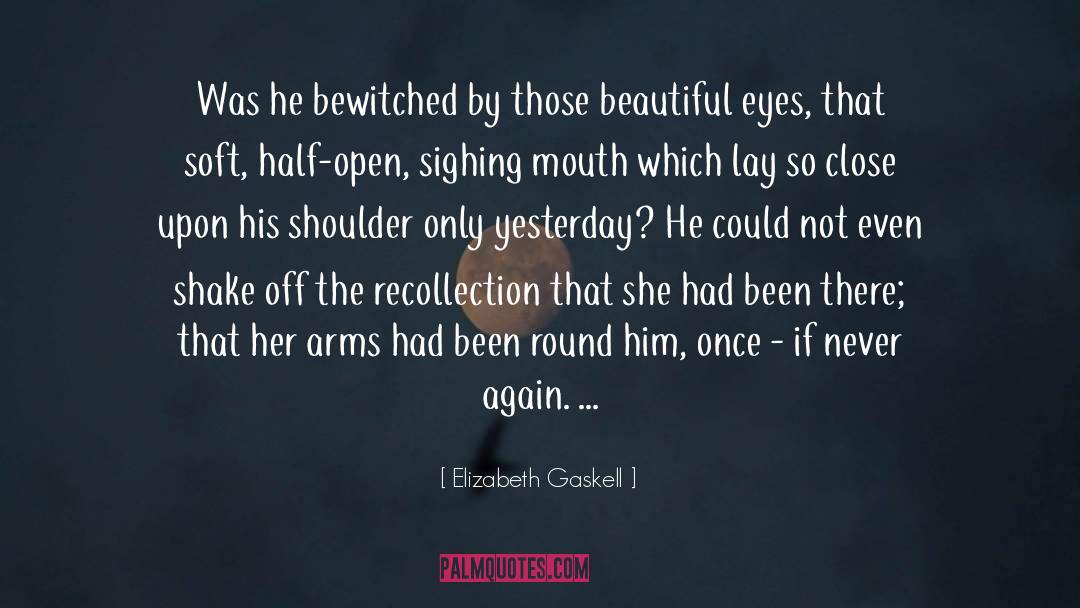 Beautiful Eyes quotes by Elizabeth Gaskell