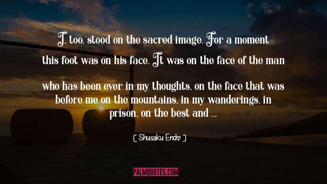 Beautiful Face quotes by Shusaku Endo