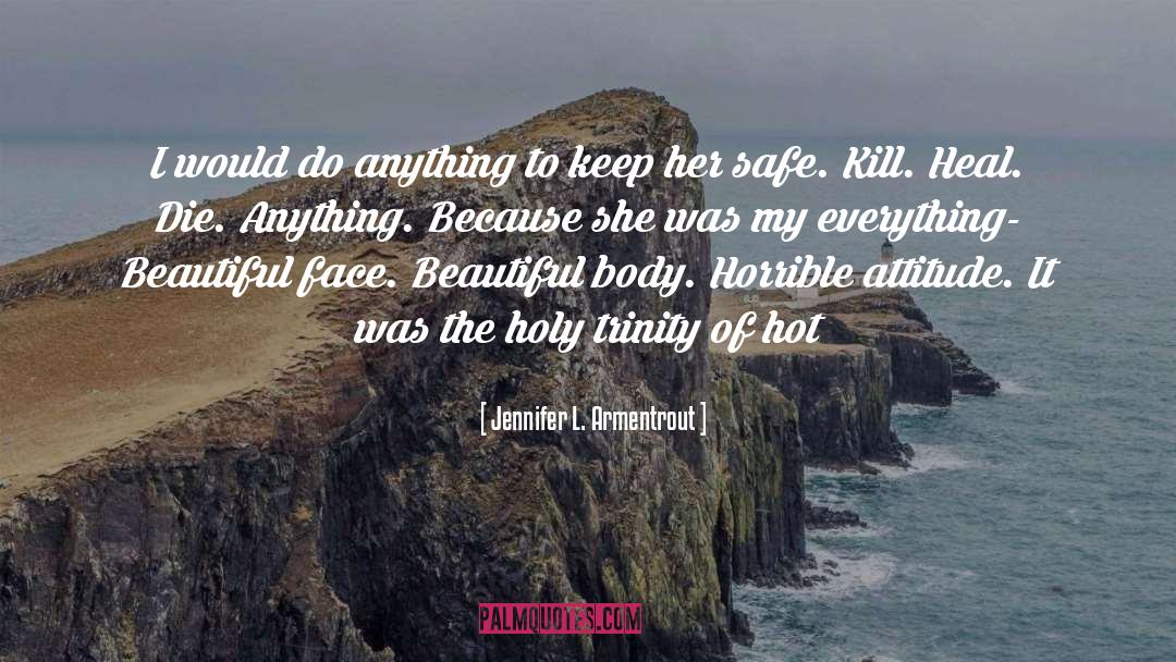 Beautiful Face quotes by Jennifer L. Armentrout