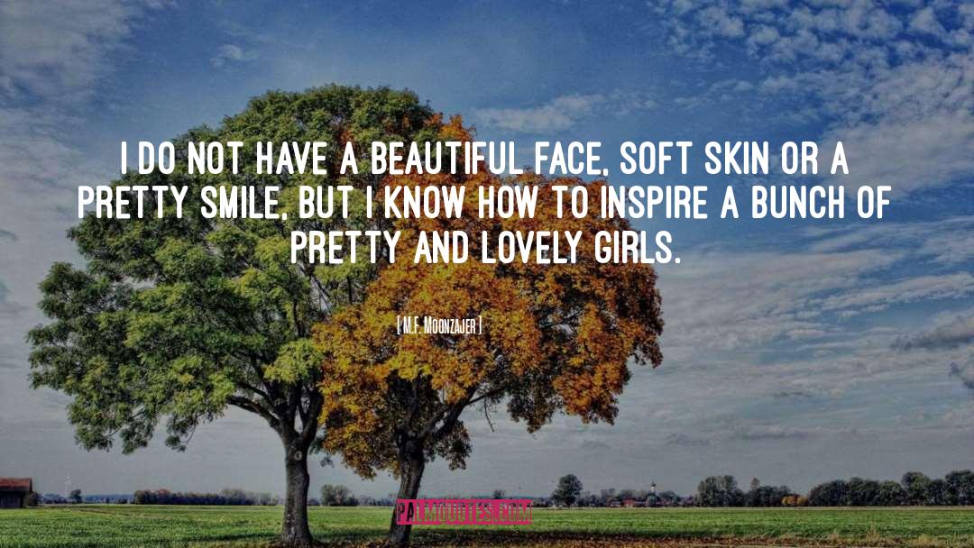 Beautiful Face quotes by M.F. Moonzajer