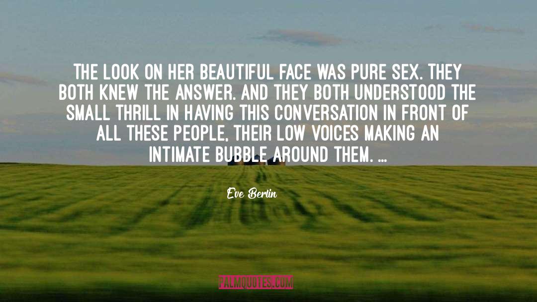 Beautiful Face quotes by Eve Berlin