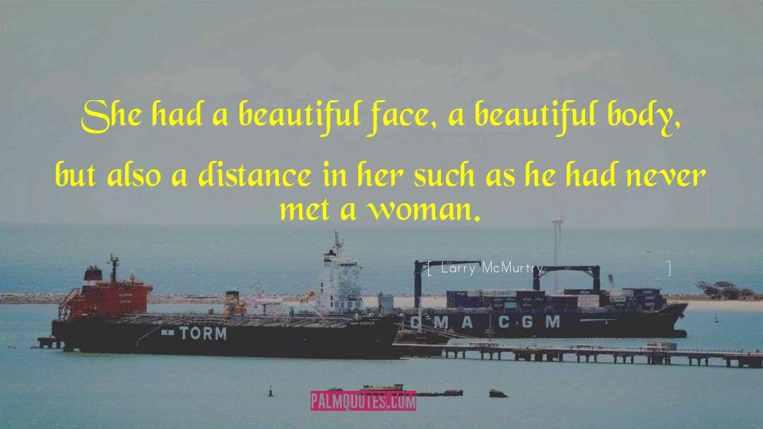 Beautiful Face quotes by Larry McMurtry