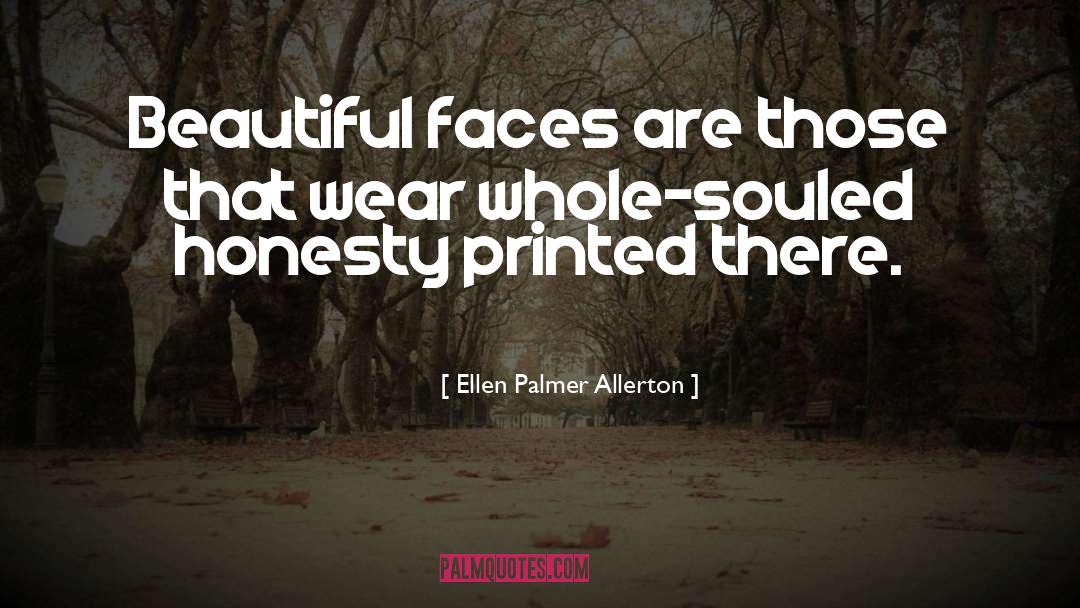 Beautiful Face quotes by Ellen Palmer Allerton