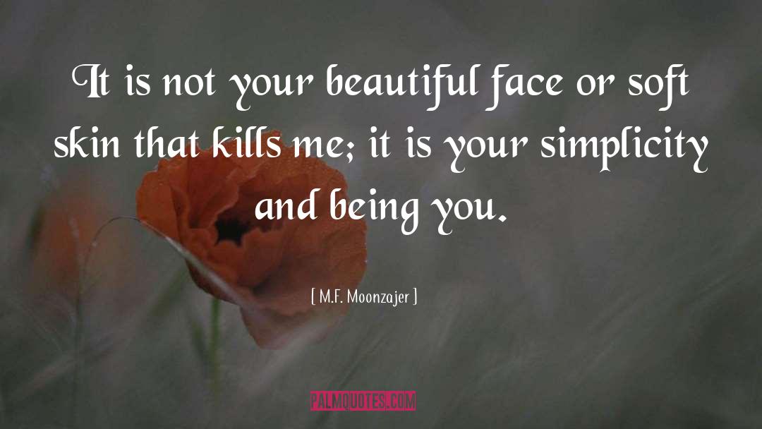 Beautiful Face quotes by M.F. Moonzajer