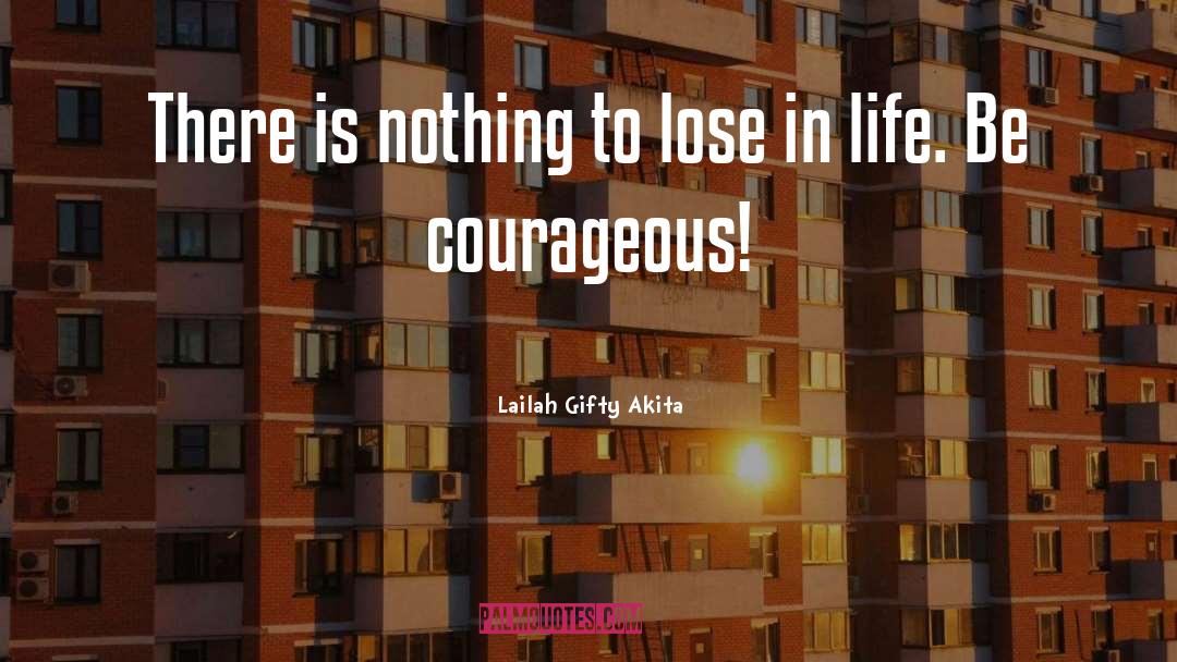 Beautiful Fearless Adventure quotes by Lailah Gifty Akita