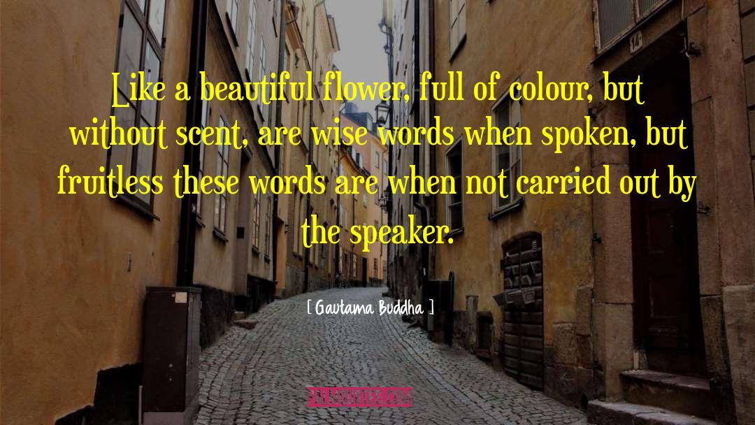 Beautiful Flower quotes by Gautama Buddha