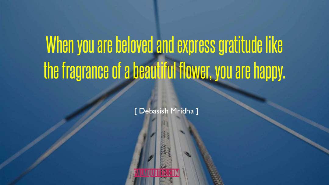 Beautiful Flower quotes by Debasish Mridha