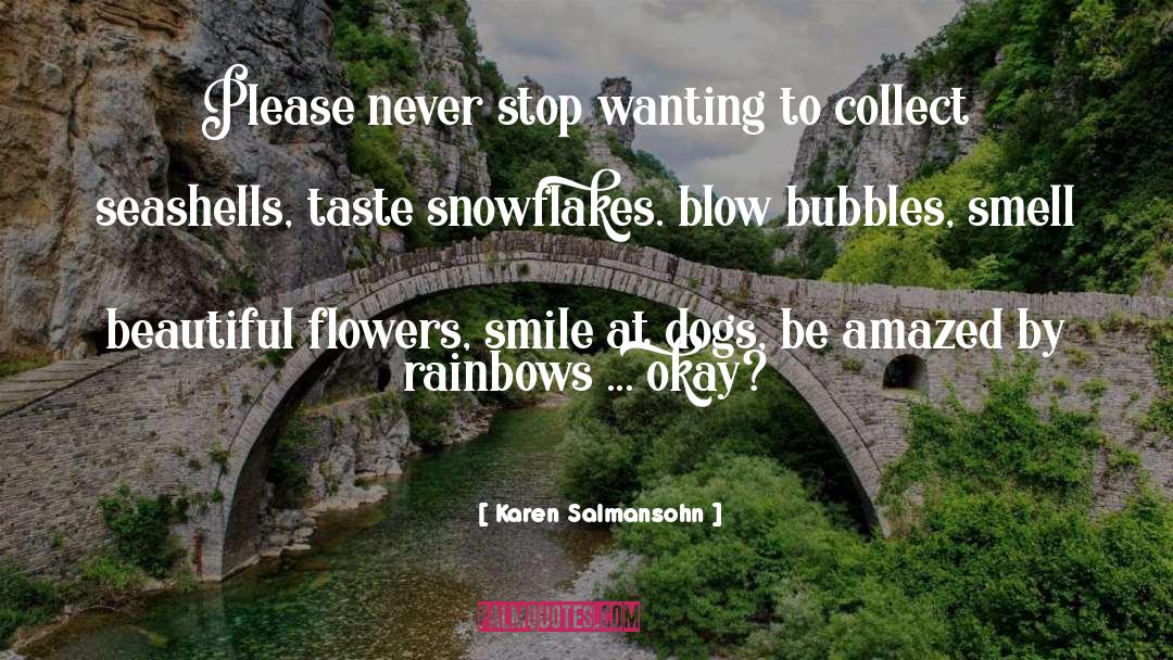 Beautiful Flowers quotes by Karen Salmansohn