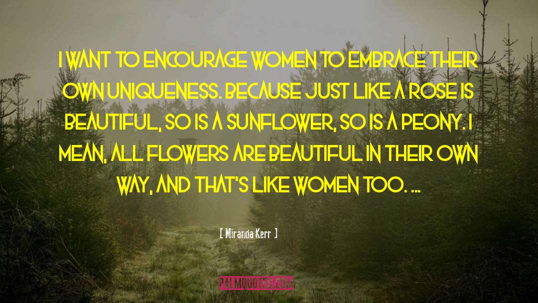 Beautiful Flowers quotes by Miranda Kerr