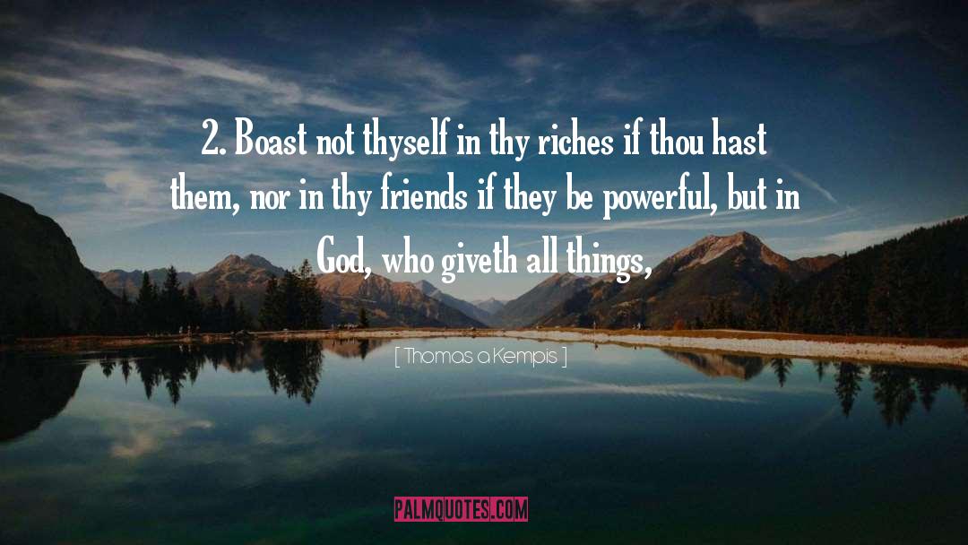 Beautiful Friends quotes by Thomas A Kempis