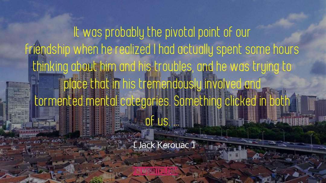 Beautiful Friendship quotes by Jack Kerouac
