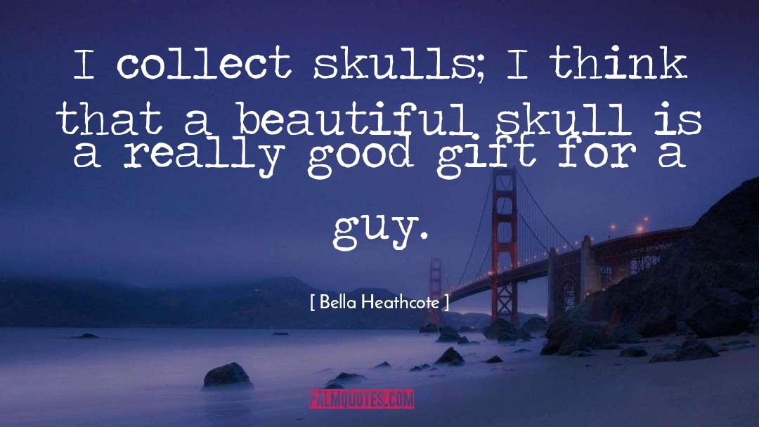 Beautiful Gift quotes by Bella Heathcote