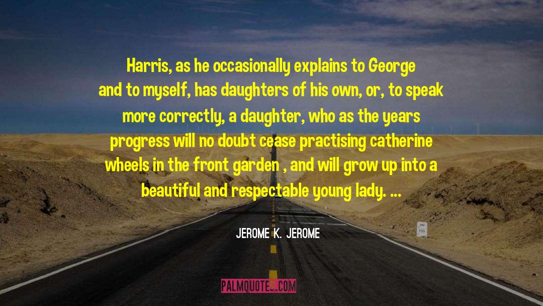 Beautiful Girls quotes by Jerome K. Jerome