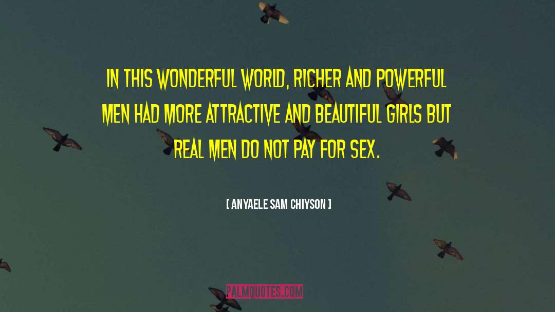 Beautiful Girls quotes by Anyaele Sam Chiyson