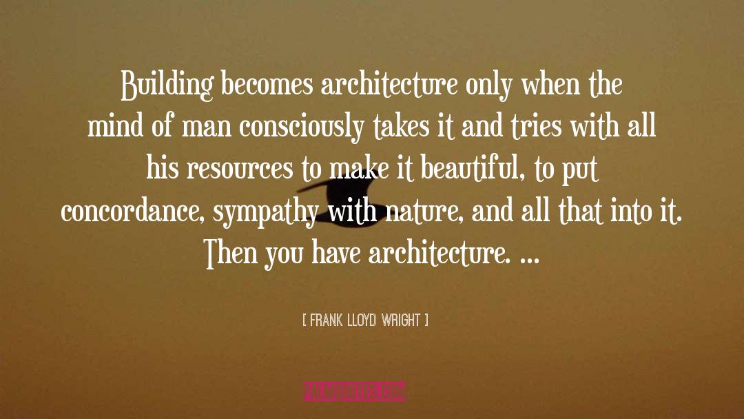 Beautiful Grace quotes by Frank Lloyd Wright