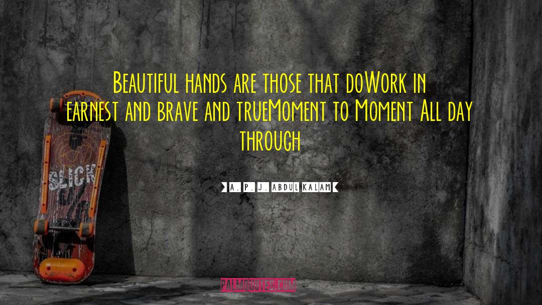 Beautiful Hands quotes by A. P. J. Abdul Kalam