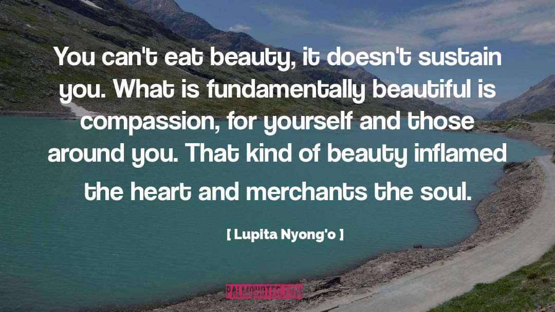 Beautiful Heart quotes by Lupita Nyong'o