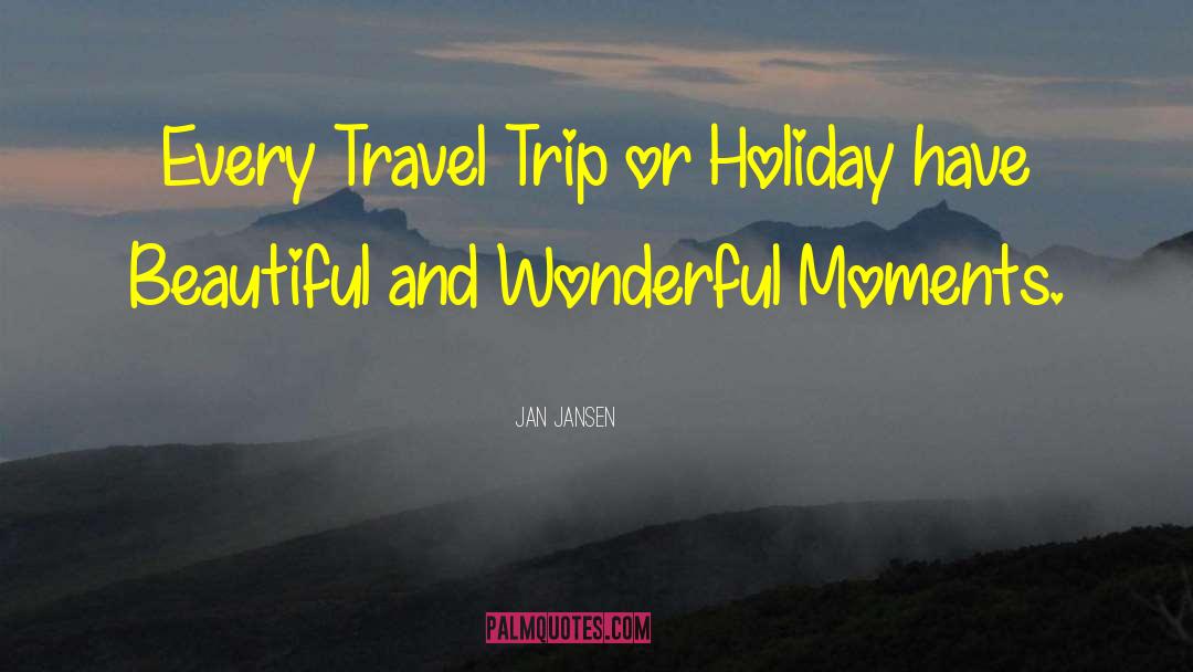 Beautiful Holiday quotes by Jan Jansen