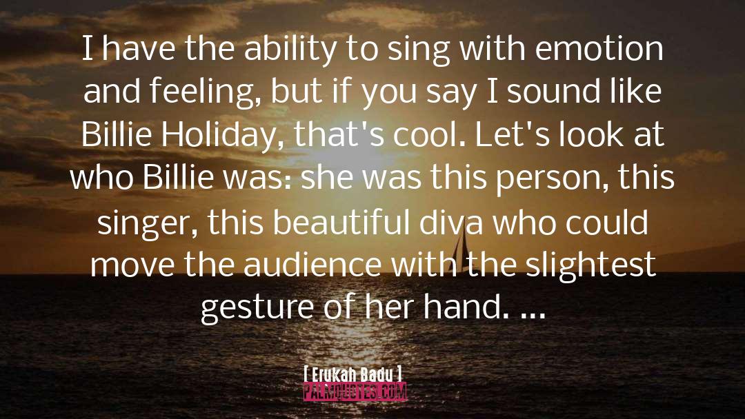 Beautiful Holiday quotes by Erykah Badu