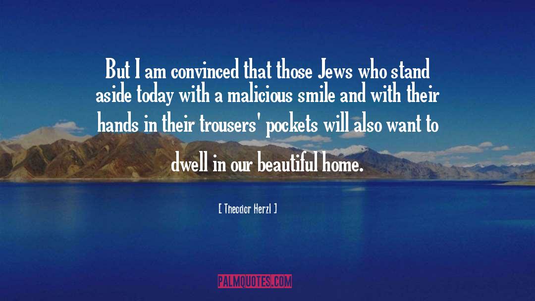 Beautiful Home quotes by Theodor Herzl