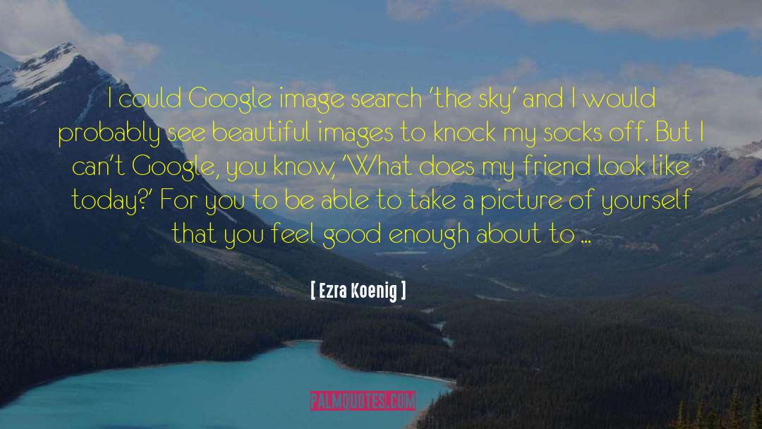 Beautiful Images quotes by Ezra Koenig