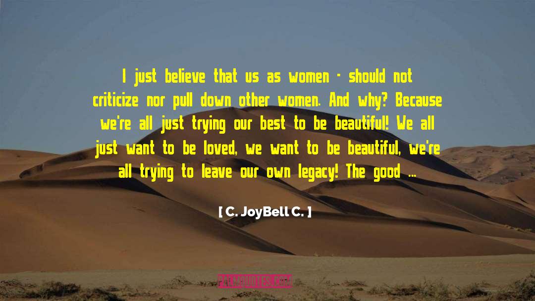 Beautiful In quotes by C. JoyBell C.