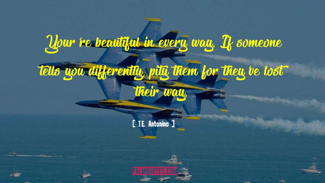 Beautiful In quotes by T.E. Antonino