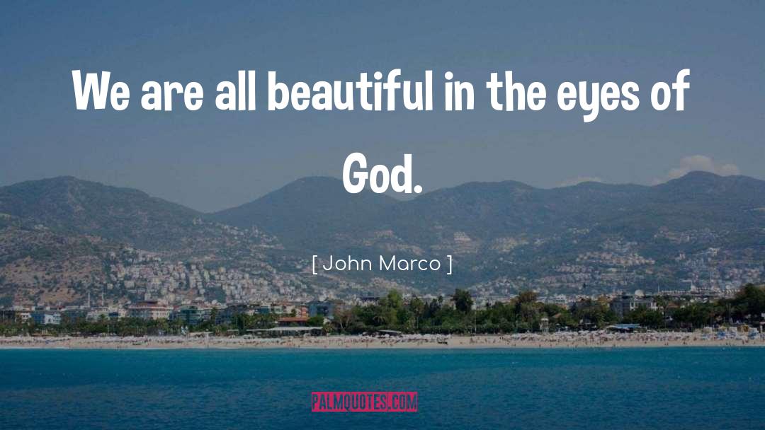 Beautiful In quotes by John Marco